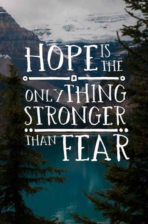 hope stronger than fear